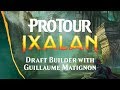 Pro Tour Ixalan Draft Builder with Guillaume Matignon