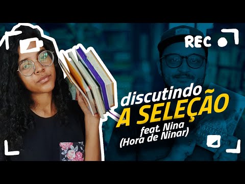 Discutindo A SELEÇÃO, feat. Nina (Hora de Ninar)