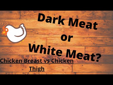 Dark Meat or White Meat (chicken thigh vs chicken breast) nutrient breakdown