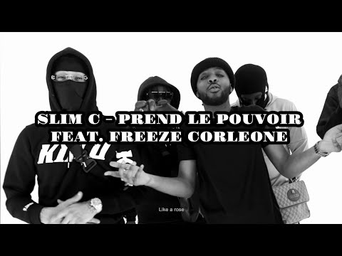 Slim C - Prend Le Pouvoir feat. Freeze Corleone (Clip vidéo sous-titré)
