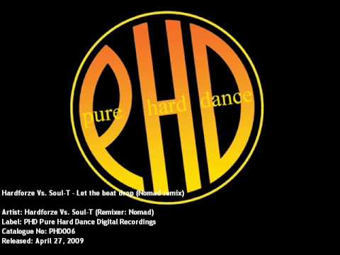 Hardforze Vs. Soul-T - Let the beat drop (Nomad remix)