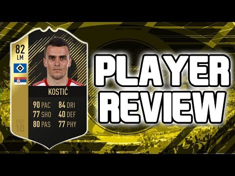 FIFA 18 - IF 82 RATED KOSTIC PLAYER REVIEW!!! FIFA 18 ULITMATE TEAM PLAYER REVIEW!!!