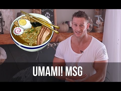 What is MSG? The Truth about Monosodium Glutamate- Thomas DeLauer