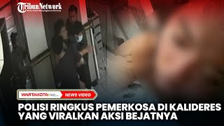 Polisi Ringkus Pemerkosa di Kalideres yang Viralkan Aksi Bejatnya Mp4 3GP & Mp3