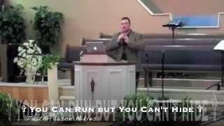 preview picture of video 'You Can Run But You Can't Hide - Pastor Jason Mikles'