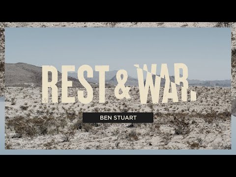 Watch: Rest & War by Ben Stuart