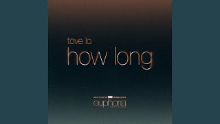 Kadr z teledysku How Long (From ”Euphoria” An HBO Original Series) tekst piosenki Tove Lo