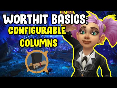 WorthIt Basics  - Configurable Columns - Gold Farming In WoW