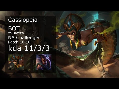 Cassiopeia Bot vs Draven - NA Challenger 11/3/3 Patch 10.10 Gameplay