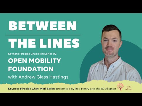 Keynote Fireside Chat Mini-Series: Open Mobility Foundation