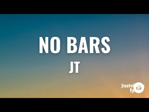 Jt - No Bars (lyrics)