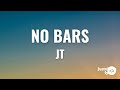Jt No Bars Lyrics
