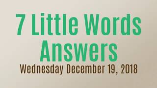 7 Little Words Daily Puzzle December 19 2018