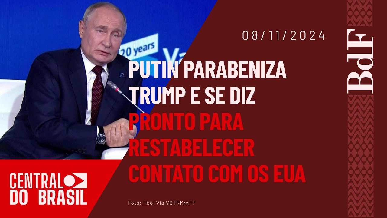 Putin parabeniza Trump e se diz pronto para restabelecer contato com os EUA | Central do Brasil