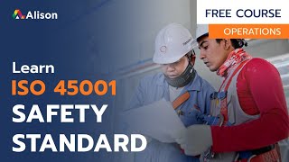 ISO 45001 Principles of Occupational Health and Safety - Free Online Course with Certificate