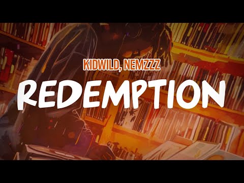 Kidwild, Nemzzz - Redemption (Lyric Video)