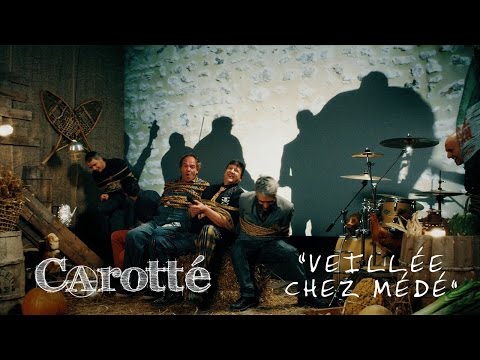 Carotté - Veillée chez Médé (Vidéoclip officiel en 4K)
