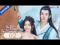 [The Princess and the Werewolf] EP02 | Forced to Marry the Wolf King | Wu Xuanyi/Chen Zheyuan |YOUKU