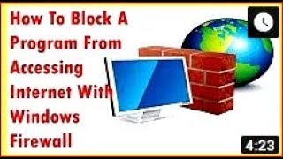 Windows Firewall- Blocking Internet Access for an App (Outbound and Inbound Traffic)