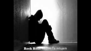 Video Rock Rose - Veľmi Ťa milujem