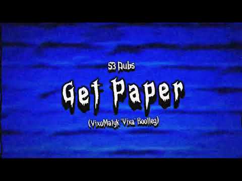 S3 Dubs - Get Paper (VixoMatyk 'Vixa' Bootleg)