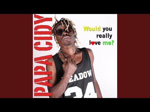 Would You Really Love Me