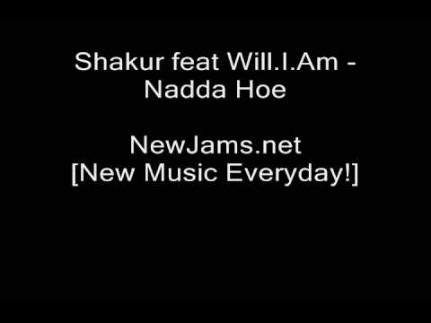 Shakur feat Will.I.Am - Nadda Hoe [New 2009]