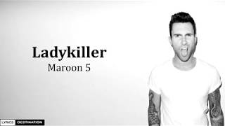 Maroon 5 - Ladykiller (Lyrics)