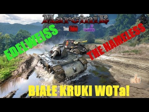 World of Tanks Console Xbox/PS. Edelwise & The Nameless. Białe Kruki WOTa.
