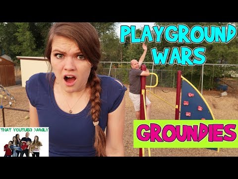 GROUNDIES - PLAYGROUND WARS / That YouTub3 Family