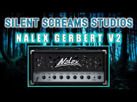 Nalex Gerbert V2 Amp Sim, VST Plugin Walk-Through, Silent Screams Studios