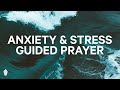 For Anxiety & Stress | Christian Guided Meditation and Prayer