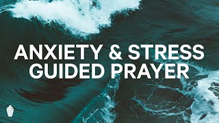 For Anxiety &amp; Stress | Christian Guided Meditation and Prayer