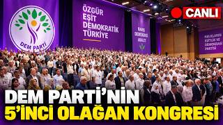 DEM Parti’nin 5’inci Olağan Kongresi #CANLI