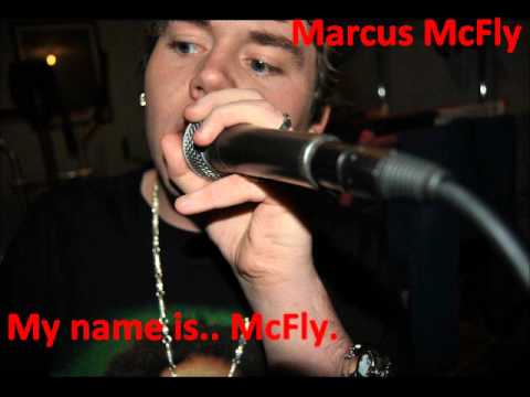 My Name Is.. McFly - Marcus Mcfly