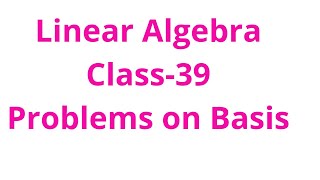 Linear Algebra-Class-39