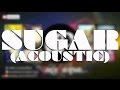 Maroon 5 - Sugar (Acoustic) [Jace Roque Cover ...