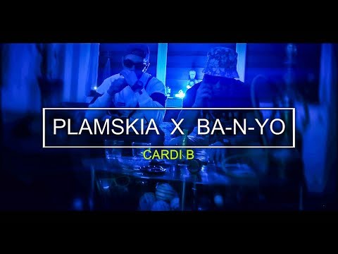 PLAMSKIA X BA-N-YO - CARDI B
