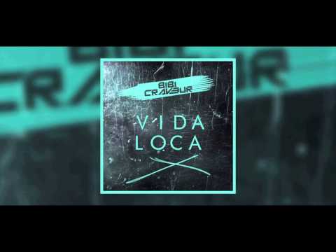 Bibi Craveur  _ Vida Loca (son)