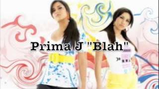 New Prima J 2009 &quot;BLAH&quot;