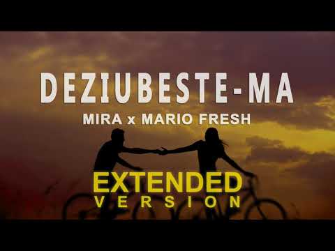 MIRA x Mario Fresh - Deziubeste-ma (Extended by Mr Vibe)