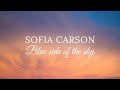 Sofia Carson - Blue side of the sky - Lyrics ( From Purple Hearts)