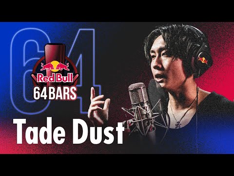 Tade Dust prod. by Masayoshi Iimori｜Red Bull 64 Bars