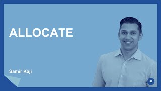 Investment Strategies Through Cycles with Samir Kaji of Allocate