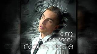 C-NRG feat. Kuba Jasiecki - Cool My Desire (Snoo.P & Lock.H Remix Edit)