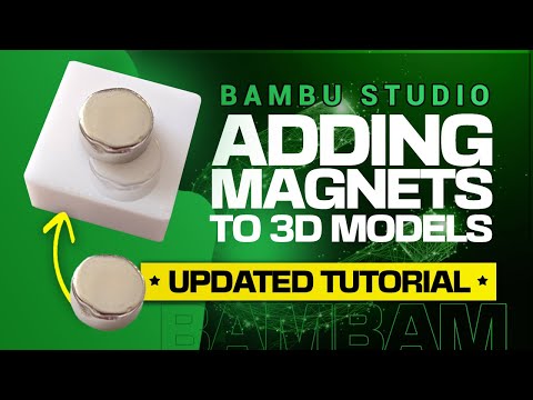 3D Printing Guide: Adding Magnets To Models With Bambu Studio