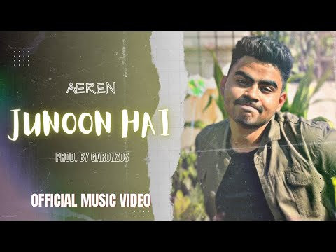 AEREN - JUNOON HAI {Official Music Video} | 2023