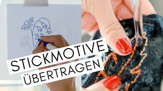 7 Wege Stickmotive auf Stoff zu übertragen
