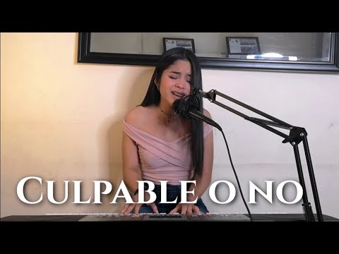 Culpable o no - Luis Miguel (Cover By Valeria Fernández)
