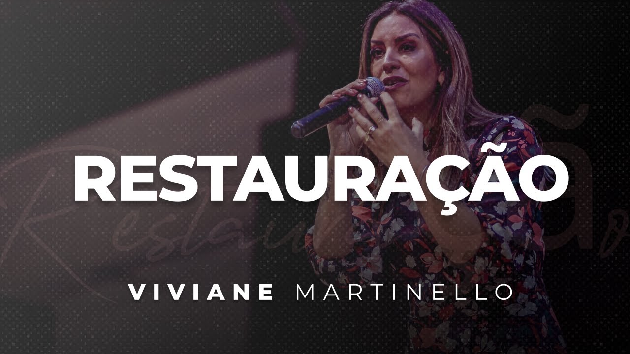 Restauração | Pra. Viviane Martinello